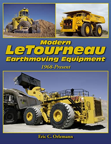 Stock image for Modern Letourneau Earthmoving Equipment : 1968 - Present for sale by Better World Books Ltd