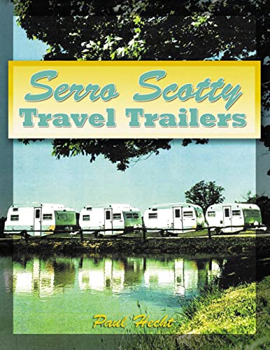 Serro Scotty Travel Trailers (9781583883044) by Hecht, Paul