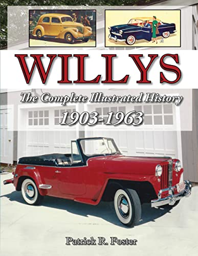 Beispielbild fr Willys: The Complete Illustrated History 1903-1963 zum Verkauf von HPB-Ruby