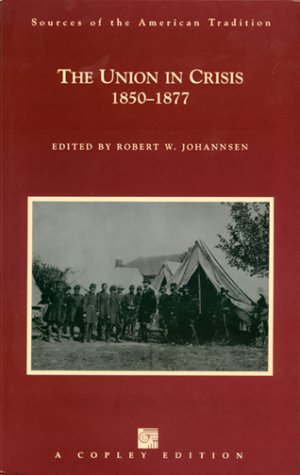 Beispielbild fr Union in Crisis, 1850-1877 zum Verkauf von ThriftBooks-Atlanta