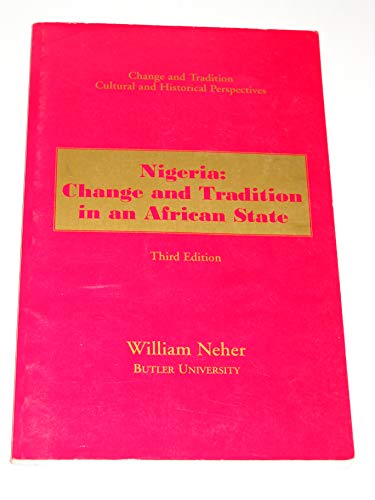 Stock image for Nigeria: Change and Tradition in an African State (Change and Tradition Cultural and Historical Perspectives) for sale by Wonder Book