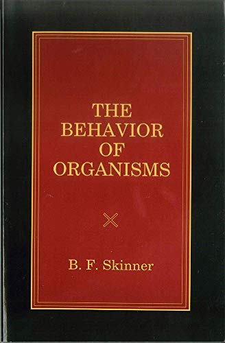 9781583900079: Behavior of Organisms (Official B. F. Skinner Foundation Reprint Series / hardcover edition)