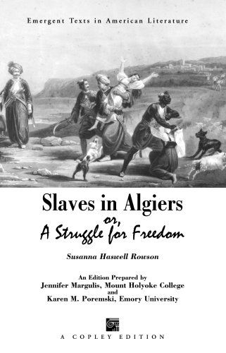 Stock image for Slaves in Algiers or A Struggle for Freedom for sale by SecondSale