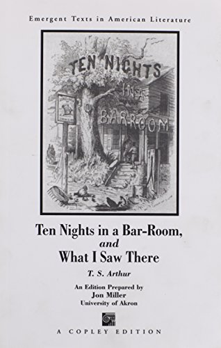 Beispielbild fr Ten Nights in a Bar-Room and What I Saw There (Emergent Texts in American Literature) zum Verkauf von HPB-Emerald