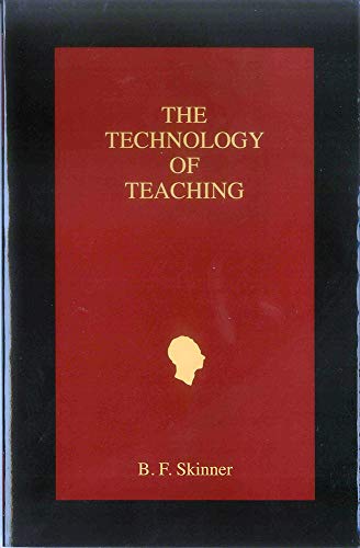 Beispielbild fr The Technology of Teaching (Official B. F. Skinner Foundation Reprint Series / paperback edition) zum Verkauf von Books Unplugged