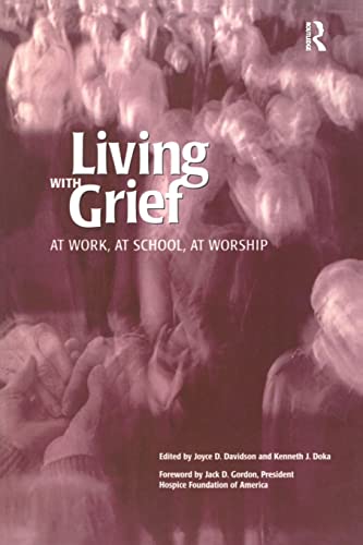 Beispielbild fr Living With Grief: At Work, At School, At Worship zum Verkauf von Wonder Book