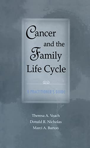 Stock image for Cancer and the Family Life Cycle : A Practitioner's Guide for sale by Better World Books: West