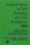Stock image for Annual Progress in Child Psychiatry and Child Development 1999 for sale by Rob the Book Man