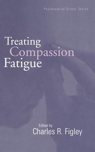 Imagen de archivo de Treating Compassion Fatigue (Psychosocial Stress Series) a la venta por Chiron Media