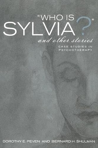 9781583910696: Who Is Sylvia? and Other Stories: Case Studies in Psychotherapy