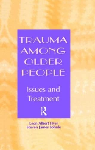 Beispielbild fr Trauma Among Older People: Issues and Treatment zum Verkauf von ThriftBooks-Atlanta