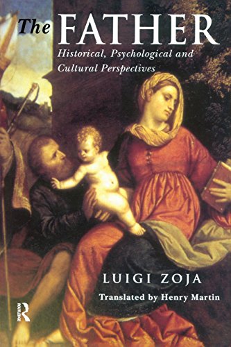 Beispielbild fr The Father: Historical, Psychological and Cultural Perspectives zum Verkauf von BooksRun