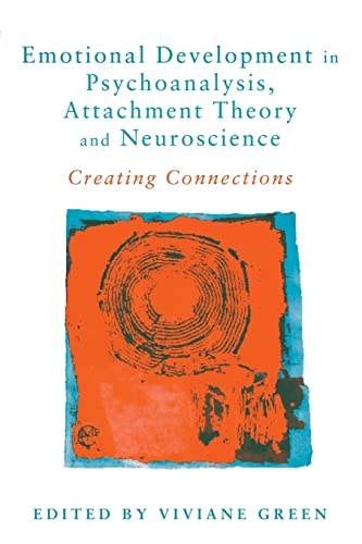 Beispielbild fr Emotional Development in Psychoanalysis, Attachment Theory and Neuroscience: Creating Connections zum Verkauf von Chiron Media