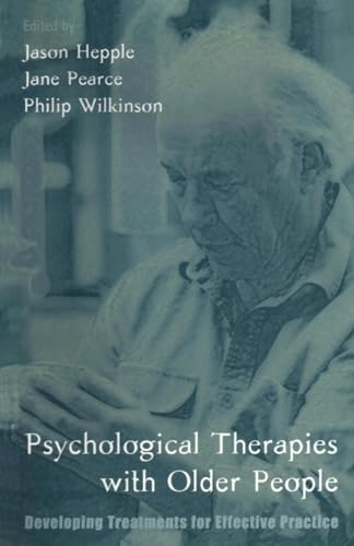 Stock image for Psychological Therapies with Older People: Developing Treatments for Effective Practice for sale by AwesomeBooks
