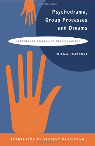 9781583911617: Psychodrama, Group Processes and Dreams: Archetypal Images of Individuation