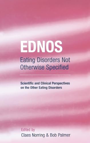 Imagen de archivo de EDNOS: Eating Disorders Not Otherwise Specified: Scientific and Clinical Perspectives on the Other Eating Disorders a la venta por Chiron Media