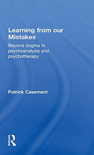 9781583912805: Learning from our Mistakes: Beyond Dogma in Psychoanalysis and Psychotherapy