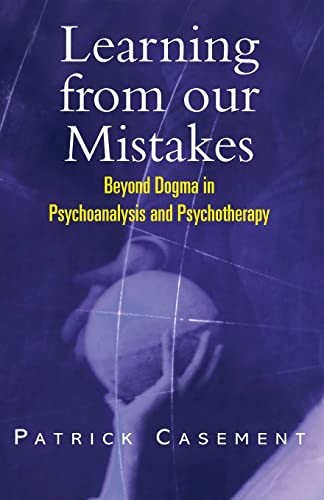 Stock image for Learning from our Mistakes: Beyond Dogma in Psychoanalysis and Psychotherapy for sale by WorldofBooks