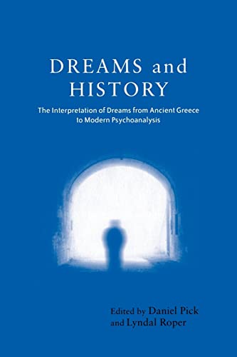 Beispielbild fr Dreams and History: The Interpretation of Dreams from Ancient Greece to Modern Psychoanalysis zum Verkauf von Chiron Media
