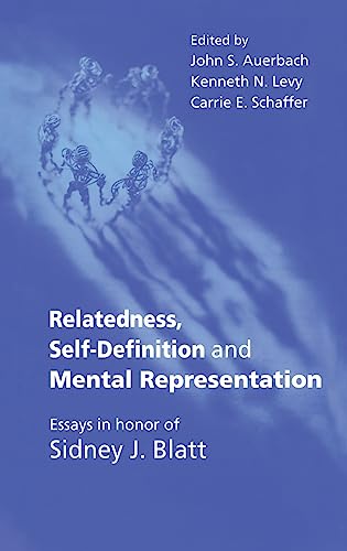 9781583912898: Relatedness, Self-Definition and Mental Representation: Essays in honor of Sidney J. Blatt