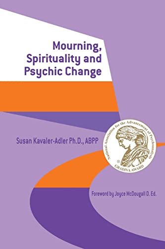 Beispielbild fr Mourning, Spirituality and Psychic Change: A New Object Relations View of Psychoanalysis zum Verkauf von Antiquariaat Ovidius