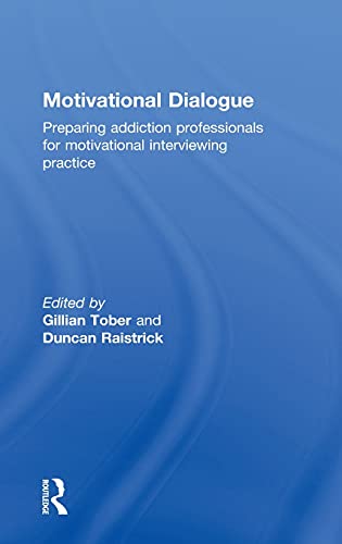 Imagen de archivo de Motivational Dialogue: Preparing Addiction Professionals for Motivational Interviewing Practice a la venta por Blackwell's