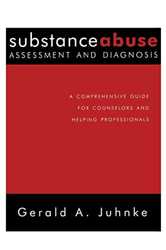 Imagen de archivo de Substance Abuse Assessment and Diagnosis: A Comprehensive Guide for Counselors and Helping Professionals a la venta por SecondSale