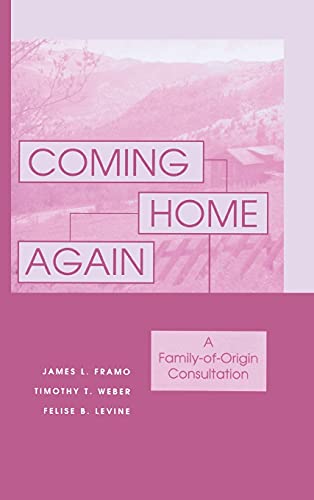 Stock image for Coming Home Again: A Family-of-Origin Consultation for sale by Books of the Smoky Mountains