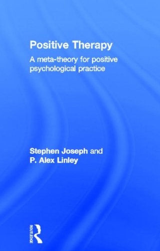 Beispielbild fr Positive Therapy: A Meta-Theory for Positive Psychological Practice zum Verkauf von Henffordd Books