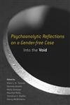 9781583917893: Psychoanalytic Reflections on a Gender-free Case: Into the Void