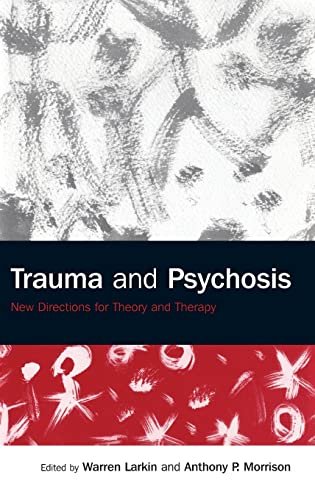 Beispielbild fr Trauma and Psychosis: New Directions for Theory and Therapy zum Verkauf von Chiron Media
