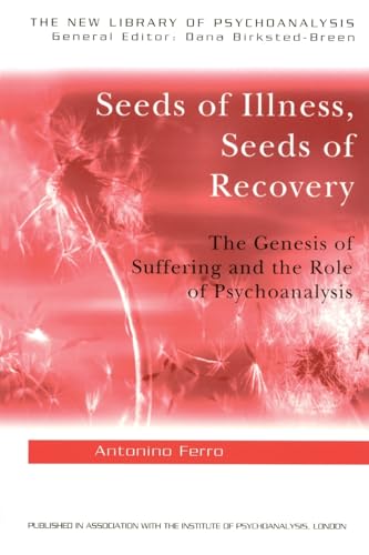 Stock image for Seeds of Illness, Seeds of Recovery (The New Library of Psychoanalysis) for sale by SecondSale