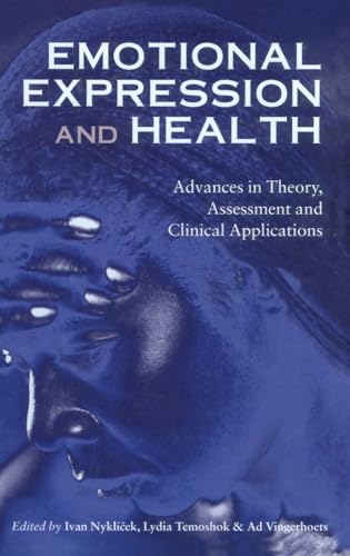 Stock image for Emotional Expression and Health: Advances in Theory, Assessment and Clinical Applications for sale by Chiron Media