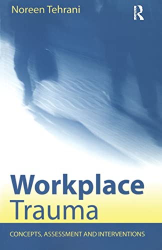 Stock image for Workplace Trauma: Concepts, Assessment and Interventions for sale by Chiron Media