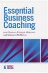 Stock image for Essential Business Coaching (Essential Coaching Skills and Knowledge) for sale by Reuseabook