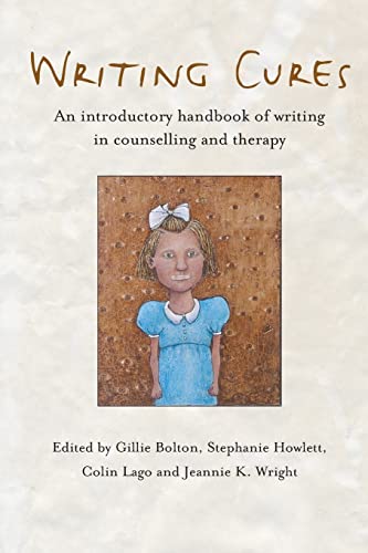 9781583919125: Writing Cures: An Introductory Handbook of Writing in Counselling and Therapy