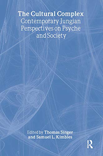 Imagen de archivo de The Cultural Complex: Contemporary Jungian Perspectives on Psyche and Society a la venta por Chiron Media