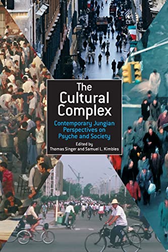 Beispielbild fr The Cultural Complex : Contemporary Jungian Perspectives on Psyche and Society zum Verkauf von Blackwell's