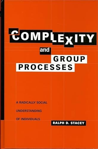 Imagen de archivo de Complexity and Group Processes: A Radically Social Understanding of Individuals a la venta por Thomas F. Pesce'