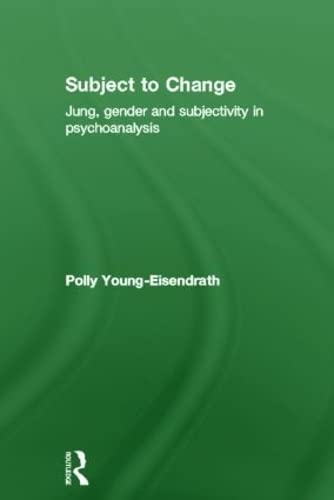 Stock image for Subject to Change: Jung, Gender and Subjectivity in Psychoanalysis for sale by Chiron Media