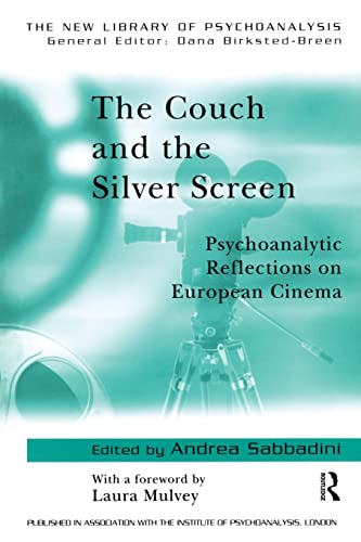 Stock image for The Couch and the Silver Screen: Psychoanalytic Reflections on European Cinema (The New Library of Psychoanalysis) for sale by Chiron Media