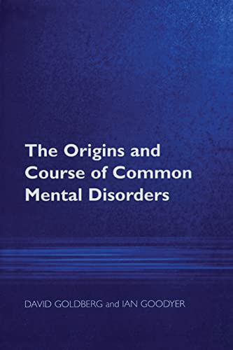 9781583919606: The Origins and Course of Common Mental Disorders