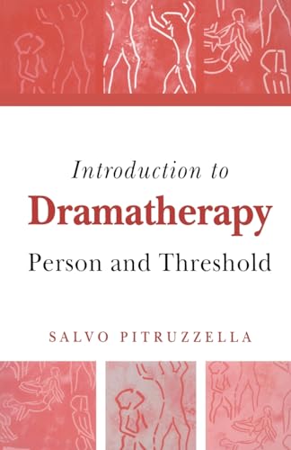 Imagen de archivo de Introduction to Dramatherapy: Person and Threshold a la venta por Chiron Media