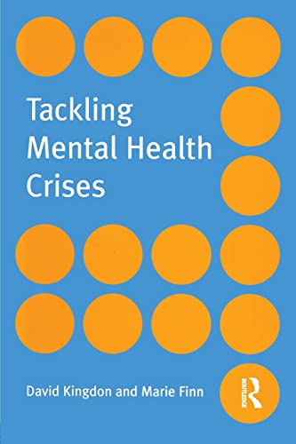 Tackling Mental Health Crises (9781583919798) by Kingdon, David