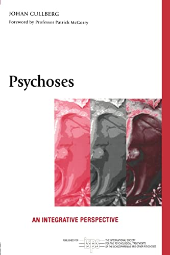 Beispielbild fr Psychoses: An Integrative Perspective (The International Society for Psychological and Social Approaches to Psychosis Book Series) zum Verkauf von Bahamut Media