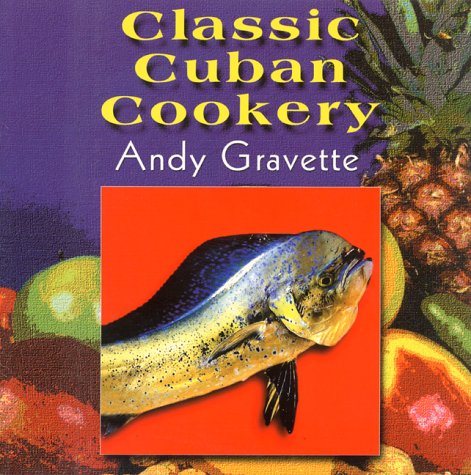 Stock image for Classic Cuban Cookery for sale by ThriftBooks-Atlanta