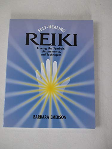 Stock image for Self-Healing Reiki: Freeing the Symbols, Attunements, and Techniques for sale by WorldofBooks