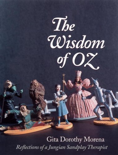 Beispielbild fr The Wisdom of Oz : Reflections of a Jungian Sandplay Therapist zum Verkauf von Better World Books: West