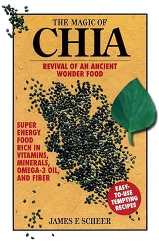 Beispielbild fr The Magic of Chia: Revival of an Ancient Food Wonder: Revival of an Ancient Wonder Food zum Verkauf von WorldofBooks