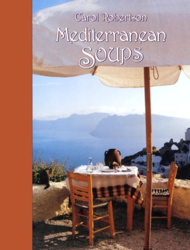 Beispielbild fr Mediterranean Soups zum Verkauf von ThriftBooks-Dallas